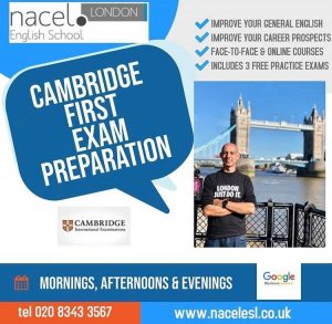 Cambridge First Preparation course- Nacel English School London